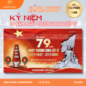 186 - MAKET/BANNER/BACKDROP KỶ NIỆM 79 NĂM NGÀY THƯƠNG BINH LIỆT SĨ